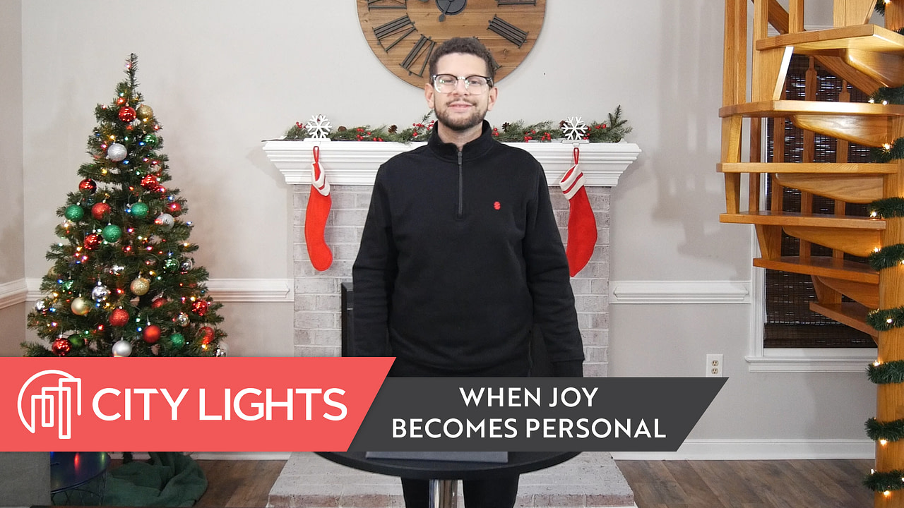 When Joy Becomes Personal | An Intentional Christmas
