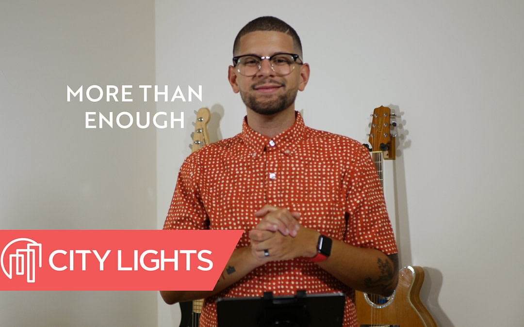 Cover image of the City Lights Church message called More Than Enough