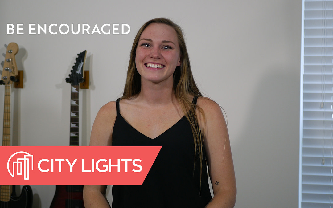 Cover image of the Be Encouraged message from City Lights Church